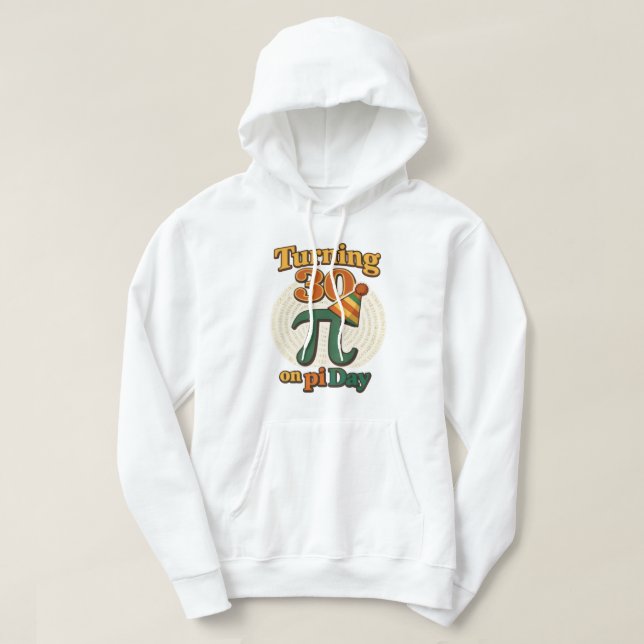 Sudadera Funny Turning 30 on Pi Day Birthday Hoodie  (Diseño del anverso)