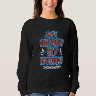 Sudadera Funny Vintage Just One More Car I Promise For Car 