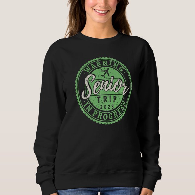 Sudadera Funny Warning Senior Trip In Progress 2023 Retirem (Anverso)