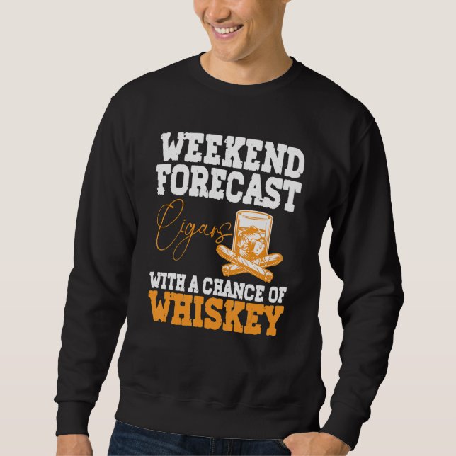 Sudadera Funny Weekend Forecast Cigars And Whiskey (Anverso)