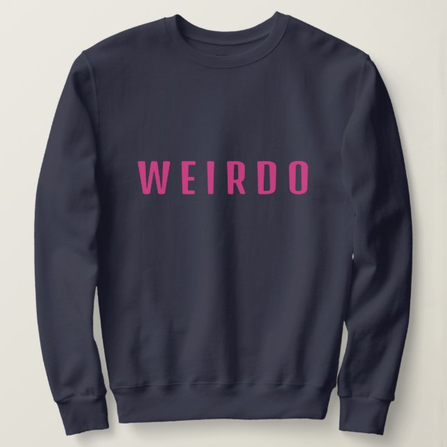 Sudadera Funny WEIRDO Individualist (Anverso del diseño)
