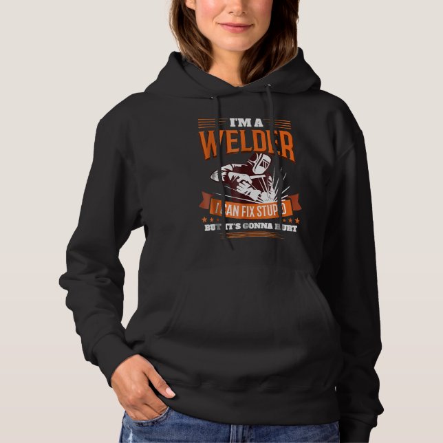 Sudadera Funny Welder Para Los Hombres Regalo Estúpido (Anverso)
