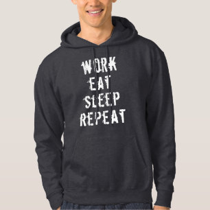 Sudadera Funny Work Eat Sleep Repeat Workaholic