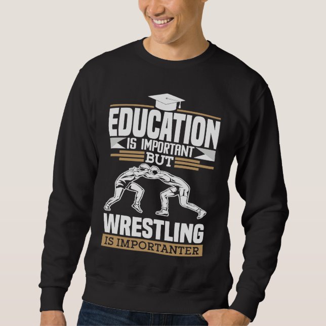 Sudadera Funny wrestling is important wrestler saying (Anverso)