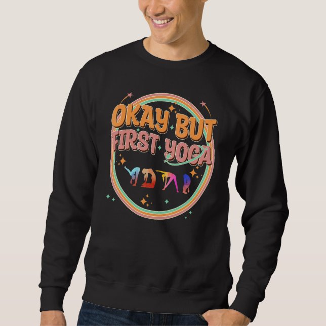 Sudadera Funny Yoga, Okay But First Yoga, Mental Health Yog (Anverso)