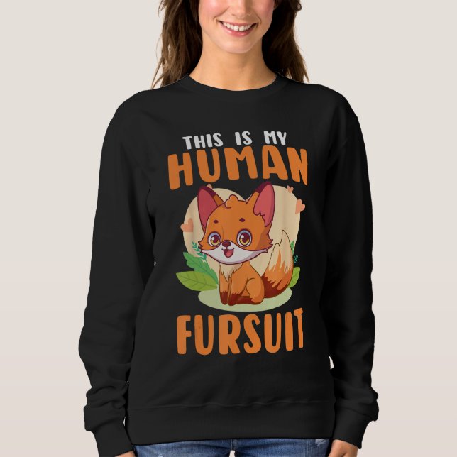 Sudadera Furry Fandom Furries Fursona This Is My Human Furs (Anverso)