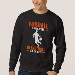 Sudadera Fussball Kann Jeder Baloncesto Baloncesto