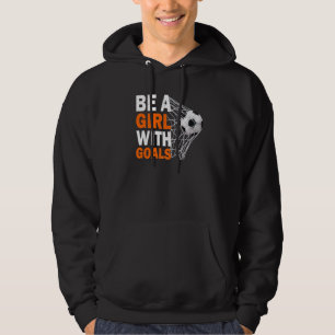 Sudadera Fútbol Sé Una Chica Con Metas Fútbol Fútbol