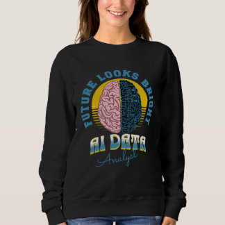Sudadera Future Looks Bright Ai Data Analyst College Gradua