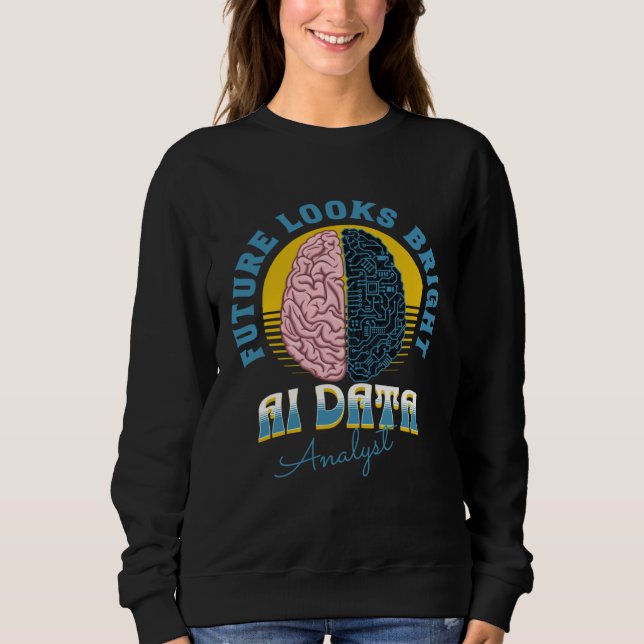 Sudadera Future Looks Bright Ai Data Analyst College Gradua (Anverso)