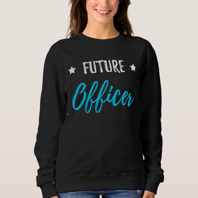 Sudadera Future Officer  Policeman or Policewoman (Anverso)