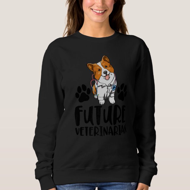 Sudadera Future Veterinarian Corgi  Women Love Doggy Doctor (Anverso)