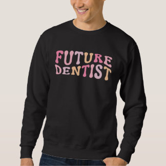 Sudadera Futuro Dentista Asistente Dental Higienista Dental