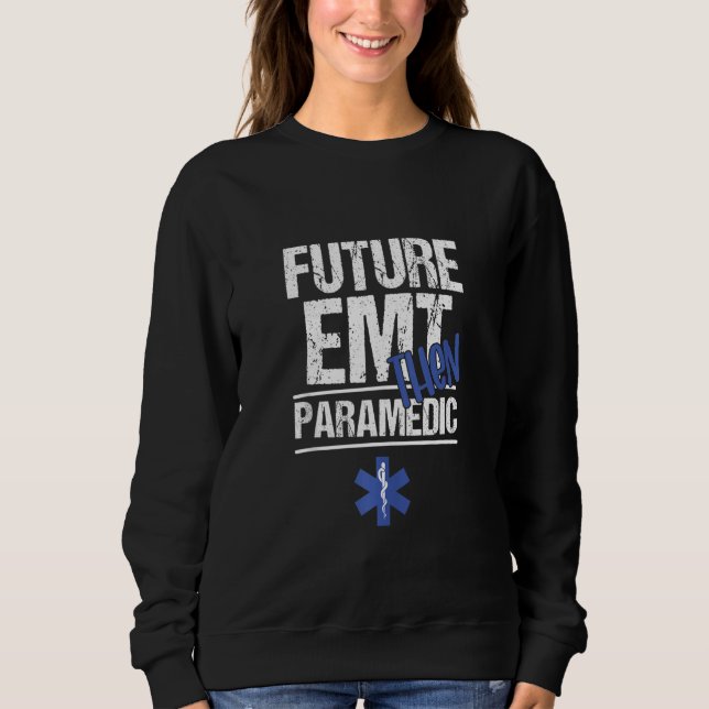 Sudadera Futuro Emt Entonces Paramédico Primer Responsable  (Anverso)