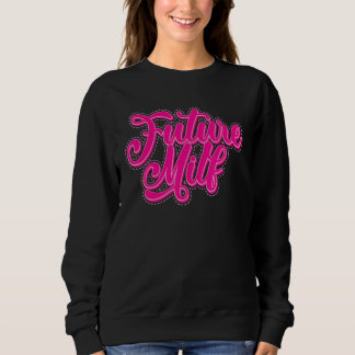 Sudadera Futuro MILF Amor a la Madre Caliente El Futuro MIL