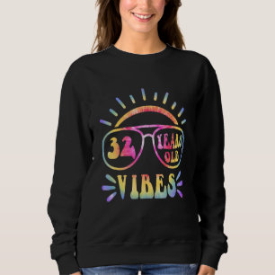 Sudadera Gafas de sol Vibes de verano Tie Dye 32º cumpleaño