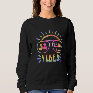 Sudadera Gafas de sol Vibes de verano Tie Dye 32º cumpleaño