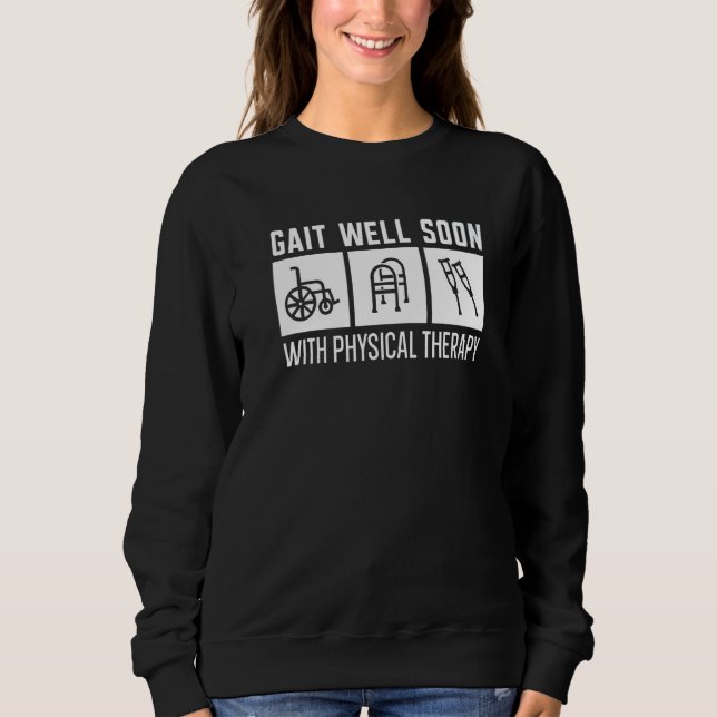 Sudadera Gait Well Soon With Physical Therapy Physical Ther (Anverso)