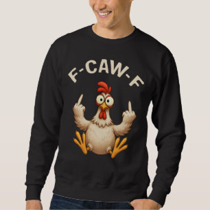 Sudadera Gallo F-Caw-F Meme   Chiste Divertido de Pollo   G