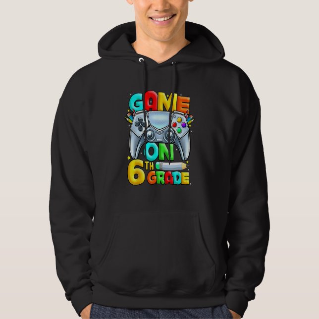 Sudadera Game On 6th Grade Back To School 6th Grade Level U (Anverso)