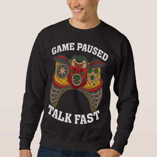 Sudadera Game Paused Talk Fast  Video Game  Gaming  2 (Anverso)