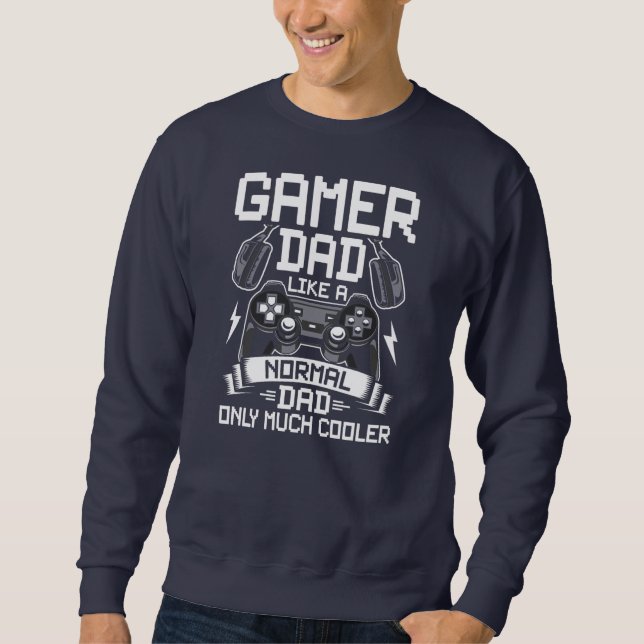 Sudadera Gamer Dad Like A Normal Dad Video Gamer Gaming  (Anverso)