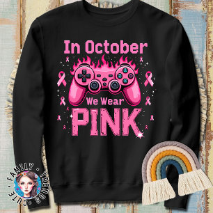 Sudadera Gamer En Octubre Nos Vestimos De Rosa Cáncer De Ma