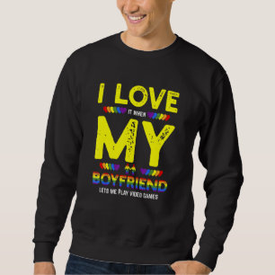 Sudadera Gamer LGBT Y Me Encanta Cuando Mi Novio Me Permite