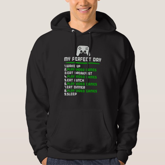 Sudadera Gamer My Perfect Day Play Video Games Funny Teen B (Anverso)