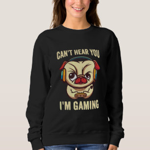 Sudadera Gamer No Puede Escucharte Im Gaming Pug Jugando Vi