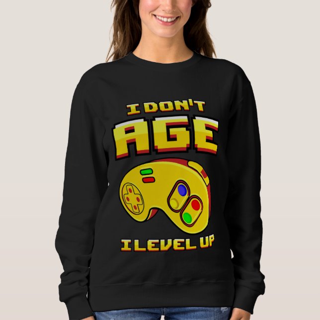 Sudadera Gaming I Don t Age Level Up For Gamer (Anverso)