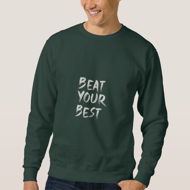Sudadera "Gana tu mejor" camiseta única (Anverso)