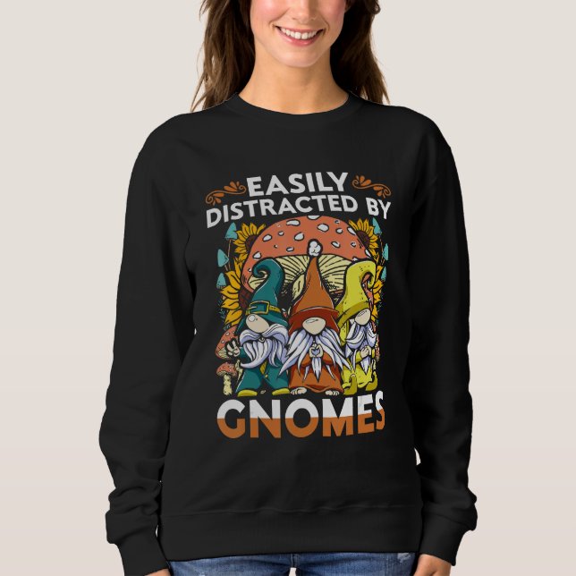 Sudadera Garden Gnome Easiliy Distracted By Gnomes (Anverso)