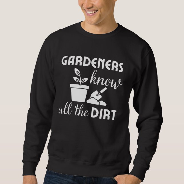 Sudadera Gardeners know all the dirt Gardening jokes  Idea (Anverso)