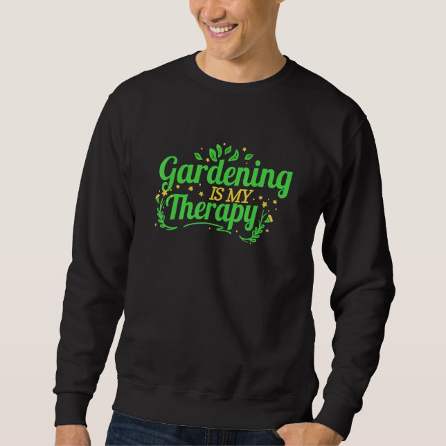 Sudadera Gardening Is My Therapy (Anverso)