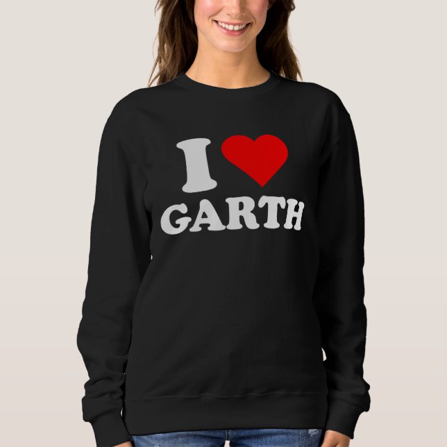 Sudadera Garth  I Love Garth  Garth (Anverso)