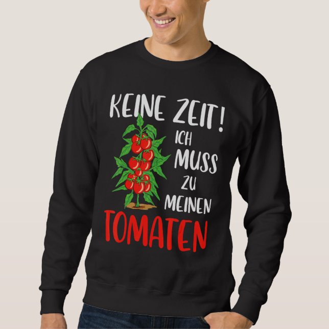 Sudadera Gärtner Tomato Gardening Gebergarten Slogan (Anverso)