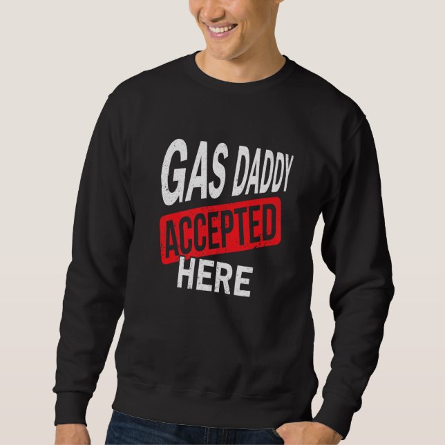 Sudadera Gas Daddy aceptado aquí gasolina (Anverso)