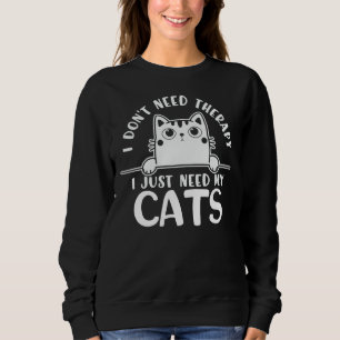 Sudadera Gato gracioso que no necesito terapia