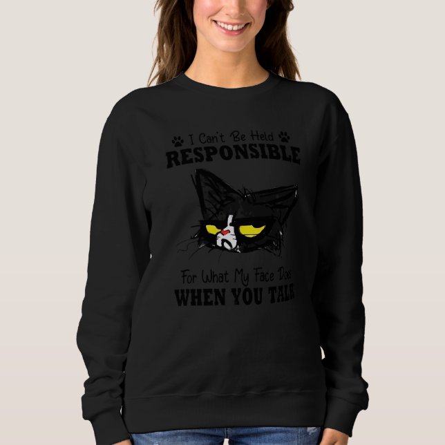 Sudadera Gato gracioso que no puedo responsabilizar de mi c (Anverso)