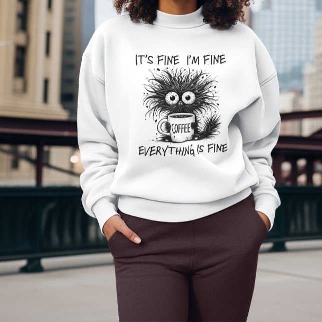Sudadera Gato gracioso sarcástico está bien, estoy bien (Sarcastic Funny Cat It's Fine I'm Fine Sweatshirt)