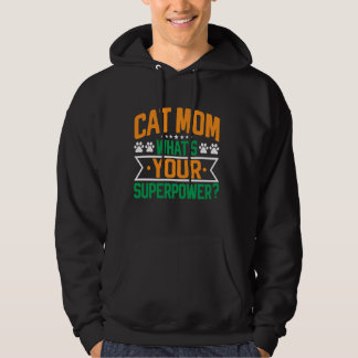 Sudadera Gato, mamá, ¿qué es tu superpotencia?
