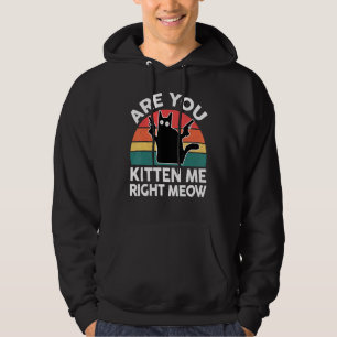 Sudadera Gato negro ¿Me estás tomando el pelo, gatito, ahor