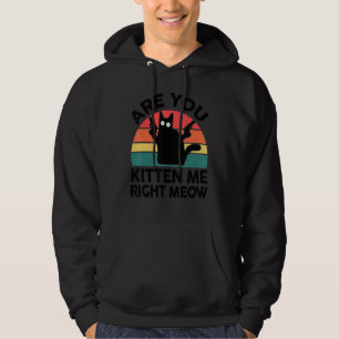 Sudadera Gato Negro ¿Me Estás Tomando el Pelo Gatito Ahora