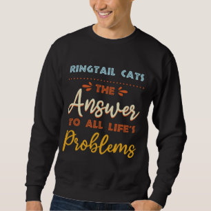 Sudadera Gatos De Ringtail Responden A Todos Los Problemas 