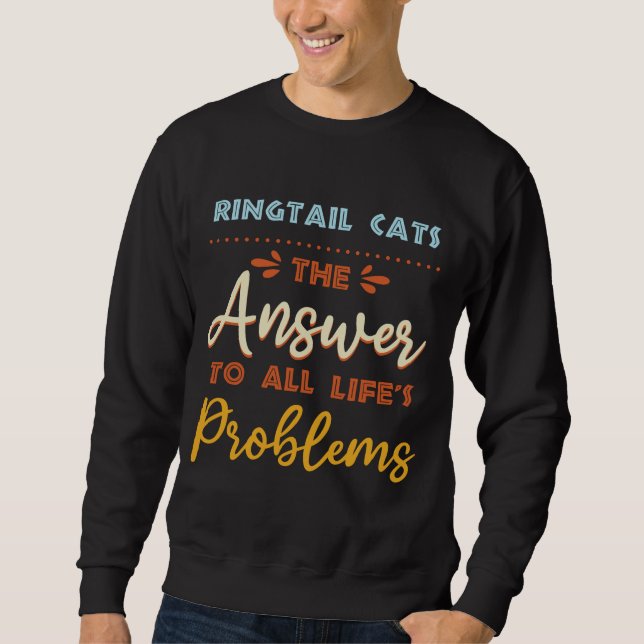 Sudadera Gatos De Ringtail Responden A Todos Los Problemas  (Anverso)