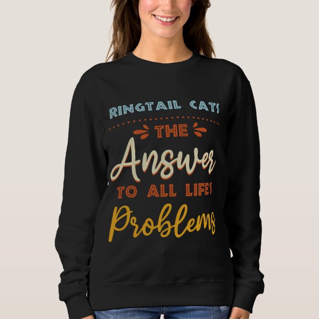 Sudadera Gatos De Ringtail Responden A Todos Los Problemas  (Anverso)
