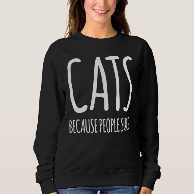 Sudadera Gatos Porque La Gente Suele (Anverso)