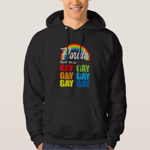 Sudadera Gay de Florida dice Gay dice Trans Stay Orgulloso 