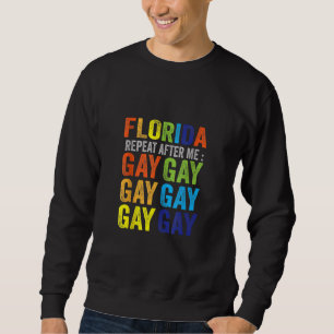 Sudadera Gay de Florida dice Gay dice Trans Stay Orgulloso 